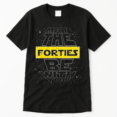 May The Forties Be With You Funny Birthday Tall T-Shirt