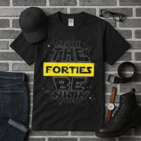 May The Forties Be With You Funny Birthday Tall T-Shirt
