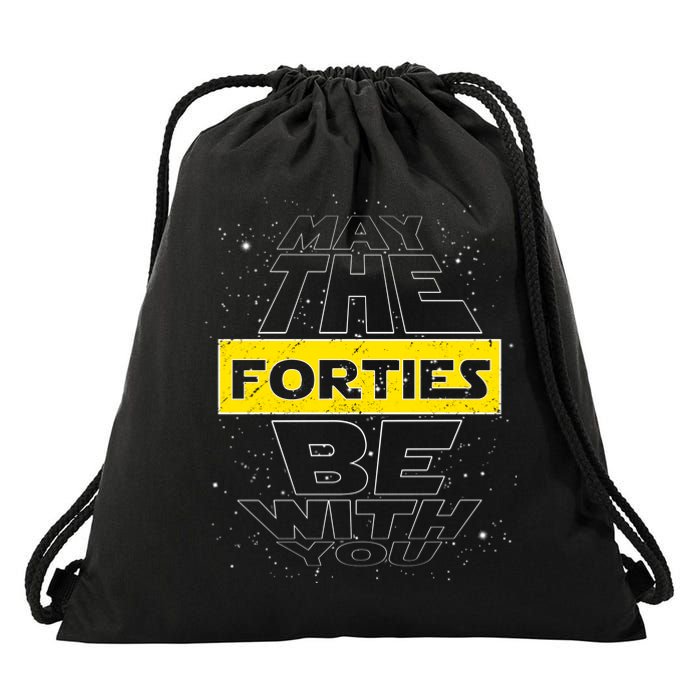 May The Forties Be With You Funny Birthday Drawstring Bag