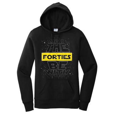 May The Forties Be With You Funny Birthday Women's Pullover Hoodie