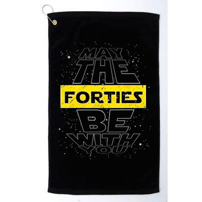 May The Forties Be With You Funny Birthday Golf Towel