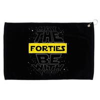 May The Forties Be With You Funny Birthday Grommeted Golf Towel