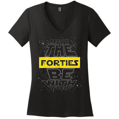 May The Forties Be With You Funny Birthday Women's V-Neck T-Shirt