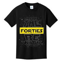May The Forties Be With You Funny Birthday Kids T-Shirt