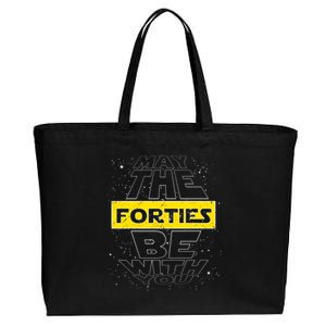 May The Forties Be With You Funny Birthday Cotton Canvas Jumbo Tote