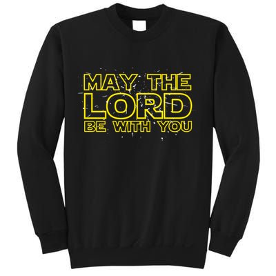May The Lord Be With You Sweatshirt
