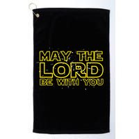 May The Lord Be With You Golf Towel