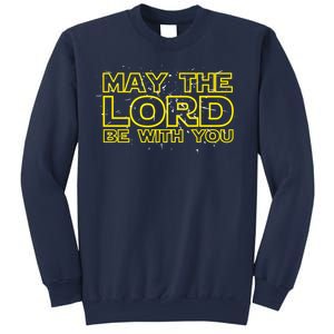 May The Lord Be With You Sweatshirt