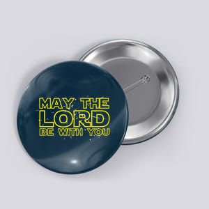 May The Lord Be With You Button