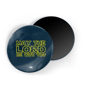 May The Lord Be With You Magnet