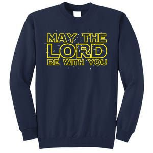 May The Lord Be With You Tall Sweatshirt