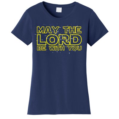 May The Lord Be With You Women's T-Shirt