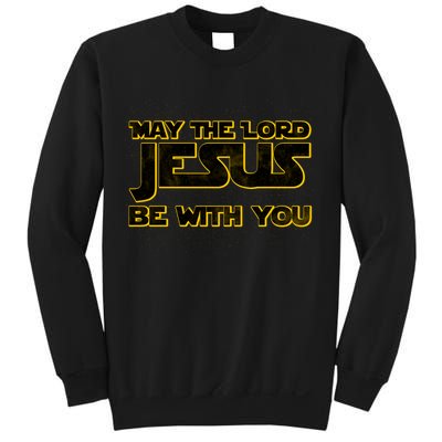 May The Lord Jesus Be With You Sweatshirt