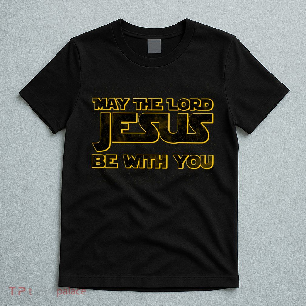 May The Lord Jesus Be With You T-Shirt