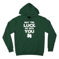 May The Luck Be With You Irish Parody Hoodie