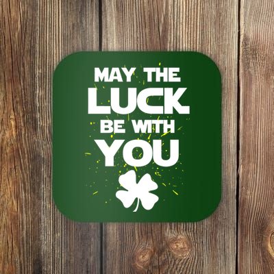 May The Luck Be With You Irish Parody Coaster