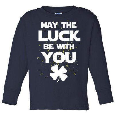 May The Luck Be With You Irish Parody Toddler Long Sleeve Shirt