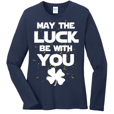 May The Luck Be With You Irish Parody Ladies Long Sleeve Shirt