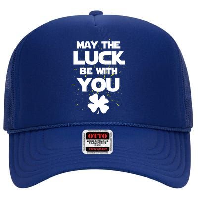 May The Luck Be With You Irish Parody High Crown Mesh Back Trucker Hat