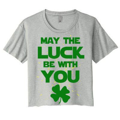 May The Luck Be With You Irish Parody Women's Crop Top Tee