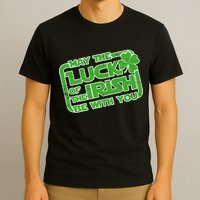 May The Luck Of The Irish Be With You T-Shirt