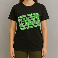 May The Luck Of The Irish Be With You T-Shirt