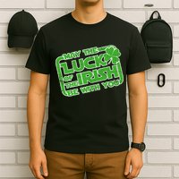 May The Luck Of The Irish Be With You T-Shirt