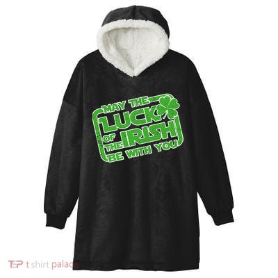 May The Luck Of The Irish Be With You Hooded Wearable Blanket