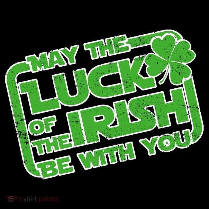 May The Luck Of The Irish Be With You Button