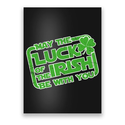 May The Luck Of The Irish Be With You Poster