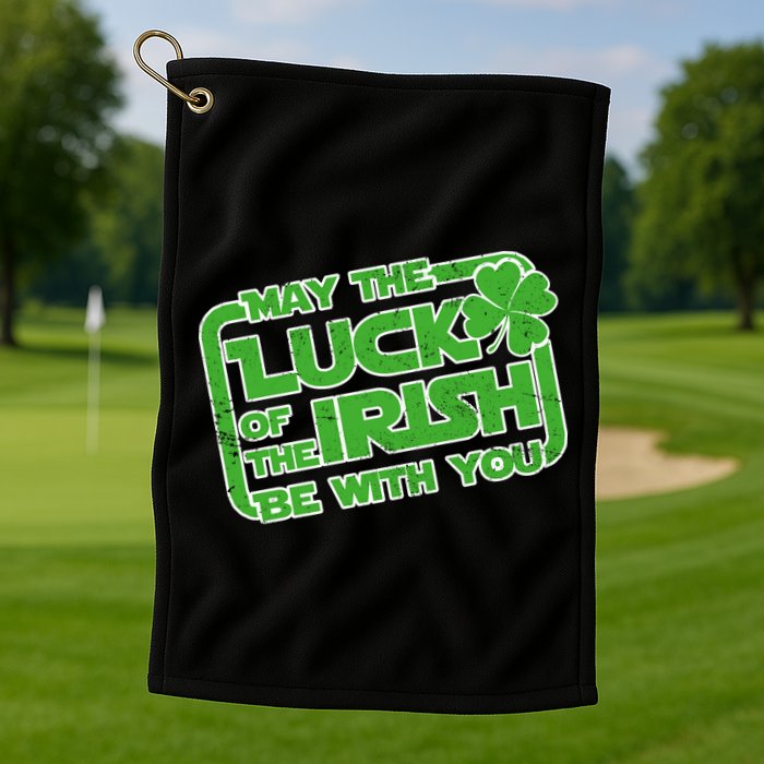 May The Luck Of The Irish Be With You Golf Towel