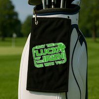 May The Luck Of The Irish Be With You Golf Towel