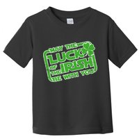 May The Luck Of The Irish Be With You Toddler T-Shirt