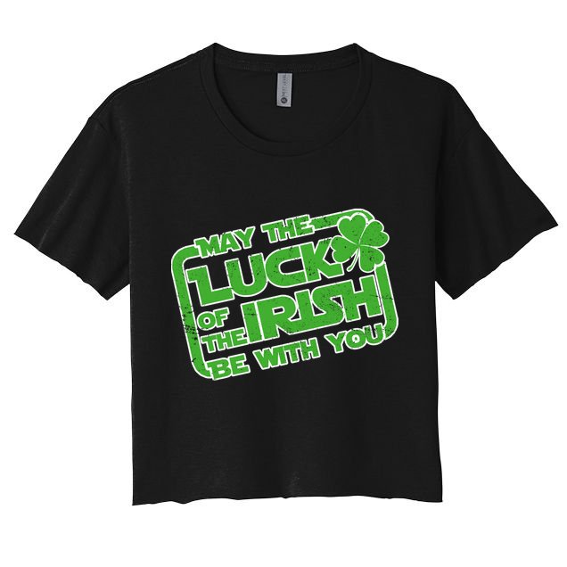 May The Luck Of The Irish Be With You Crop Top