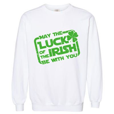 May The Luck Of The Irish Be With You Garment-Dyed Sweatshirt