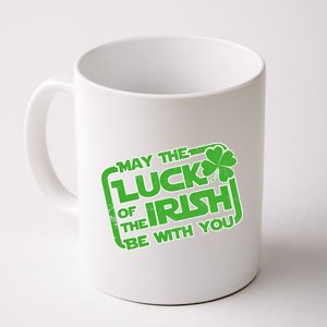 May The Luck Of The Irish Be With You Coffee Mug