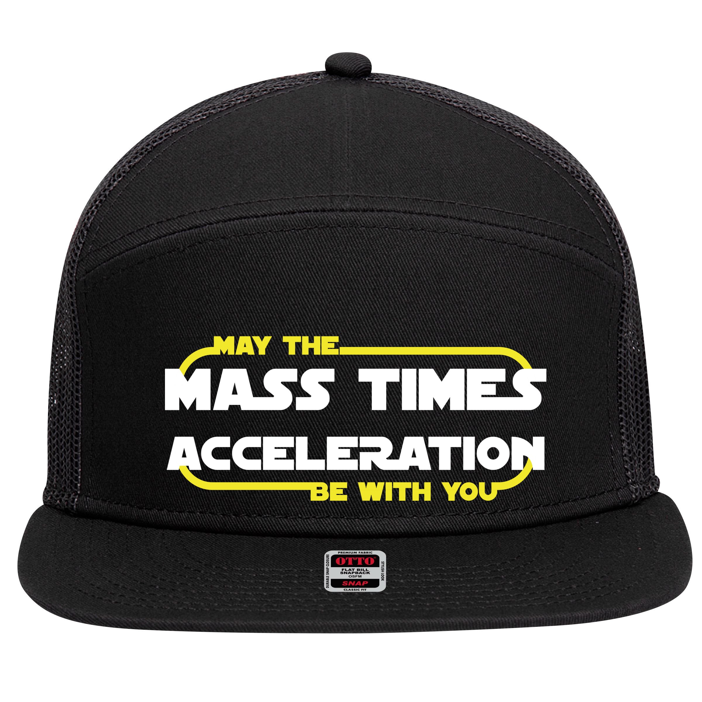 May The Mass Times Acceleration Be With You 7 Panel Mesh Trucker Snapback Hat