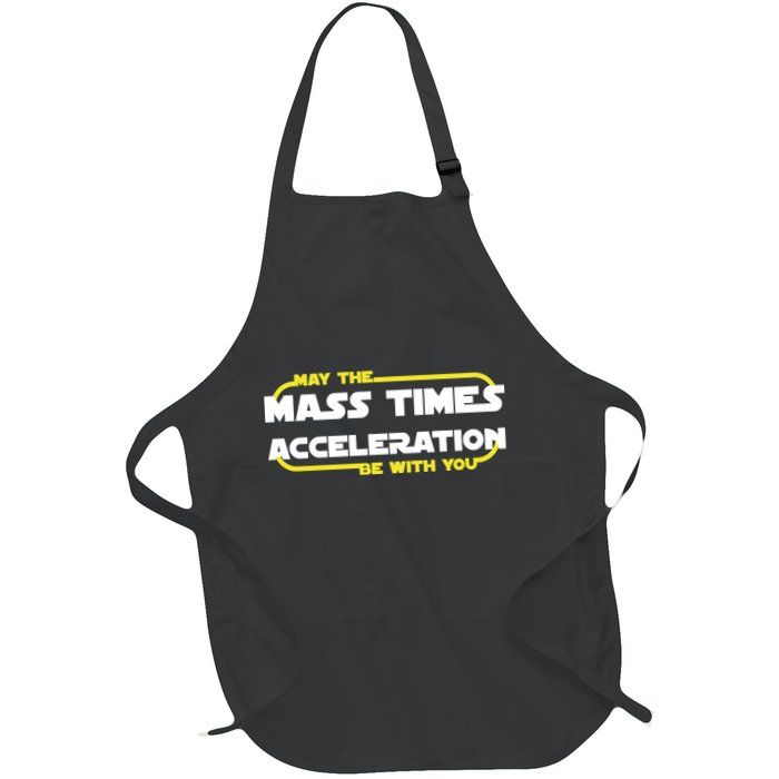 May The Mass Times Acceleration Be With You Apron