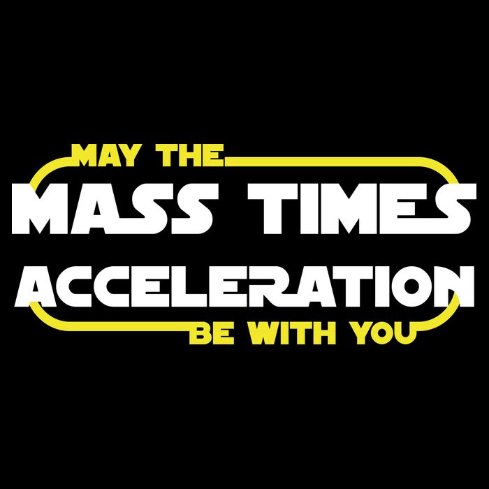 May The Mass Times Acceleration Be With You Backpack
