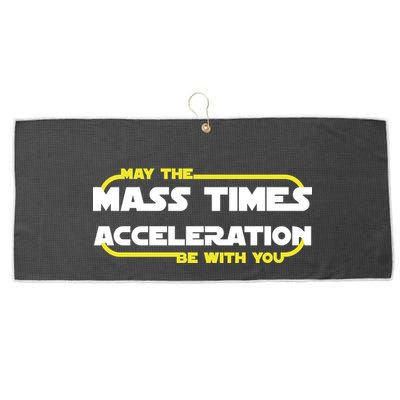 May The Mass Times Acceleration Be With You Large Microfiber Waffle Golf Towel