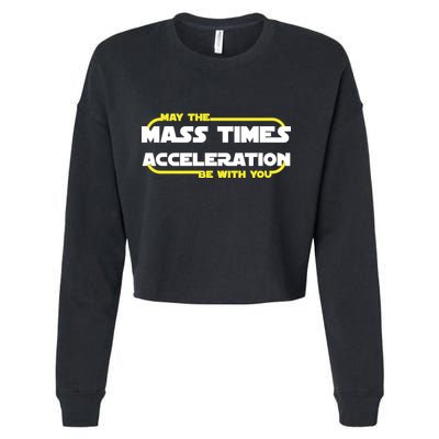 May The Mass Times Acceleration Be With You Cropped Pullover Crew