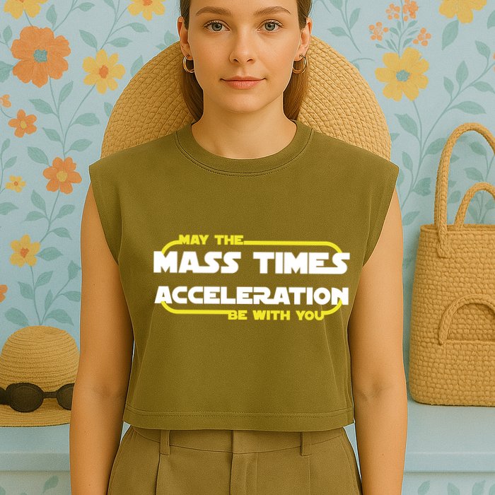 May The Mass Times Acceleration Be With You Garment-Dyed Women's Muscle Tee