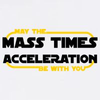 May The Mass Times Acceleration Be With You Garment-Dyed Sweatshirt