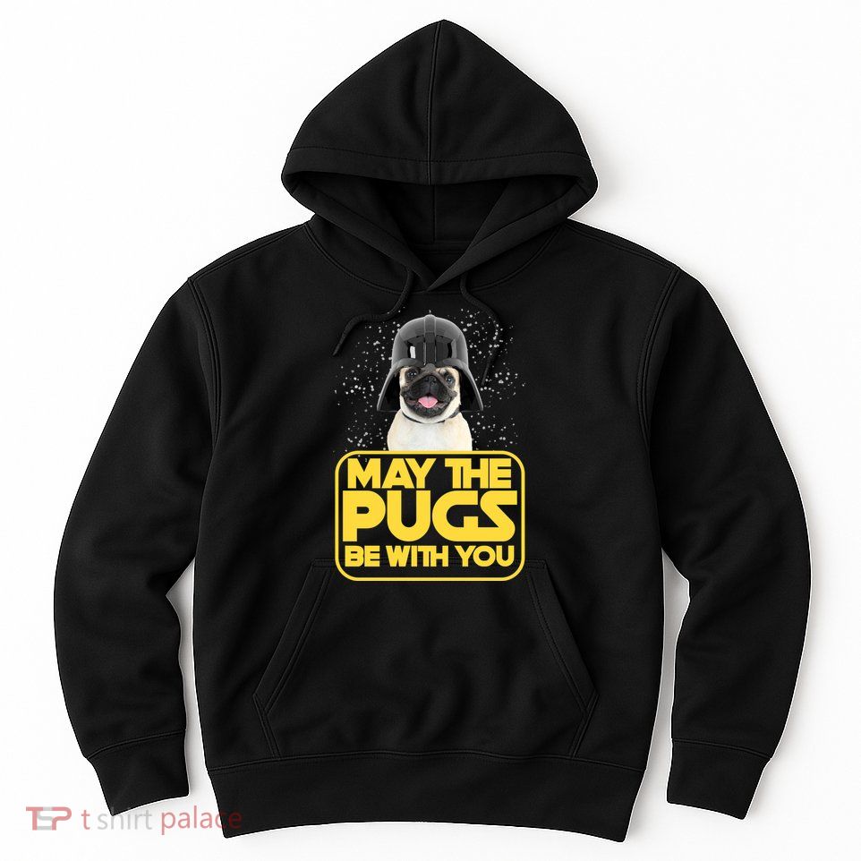 May The Pugs Be With You Hoodie