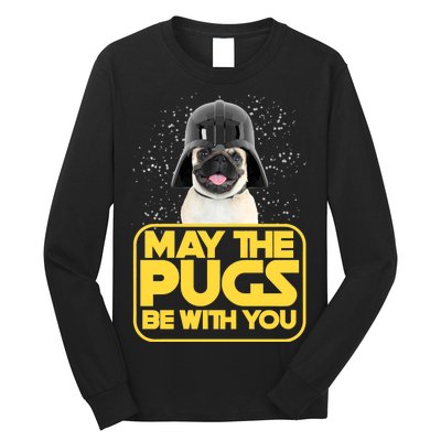 May The Pugs Be With You Long Sleeve Shirt