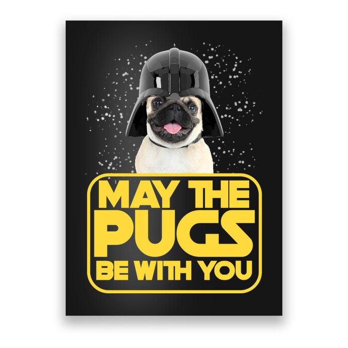 May The Pugs Be With You Poster