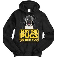 May The Pugs Be With You Tie Dye Hoodie