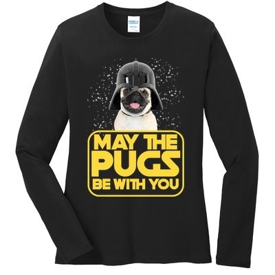 May The Pugs Be With You Ladies Long Sleeve Shirt