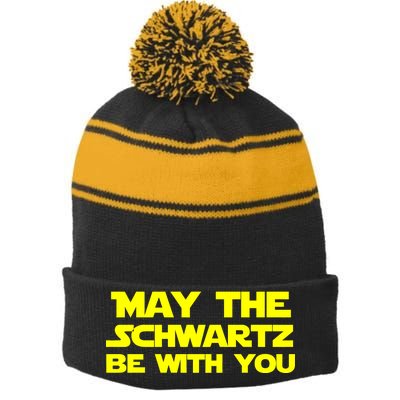 May The Schwartz Be With You Stripe Pom Pom Beanie