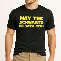May The Schwartz Be With You Performance Shirt